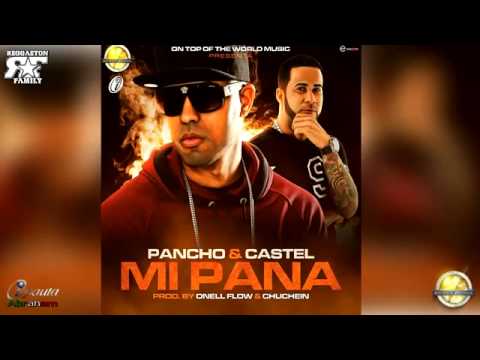 Pancho Y Castel - Mi Pana (Prod. by Onell Flow Y C