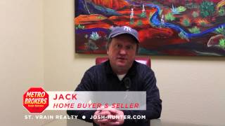 St. Vrain Realty Testimonial - Jack - Homebuyer and Seller