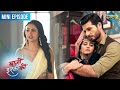BAAZI ISHQ KI Mini Episode 100 Waadon Ka Safar Baazi Ishq Ki Dangal 2