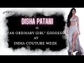 DISHA PATANI I AM AN ORDINARY GIRL BUT SHE MADE ME FEEL SEXY INDIA COUTURE WEEK 2023 DOLLY J