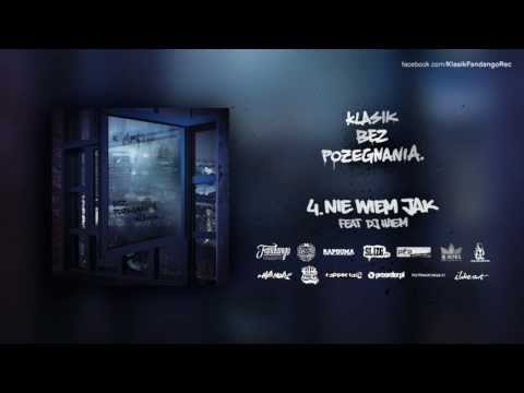 04. Klasik - Nie wiem jak