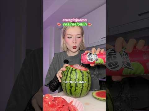 mihin hedelmään laitetaan energiajuoma seuraavaks? 🍉