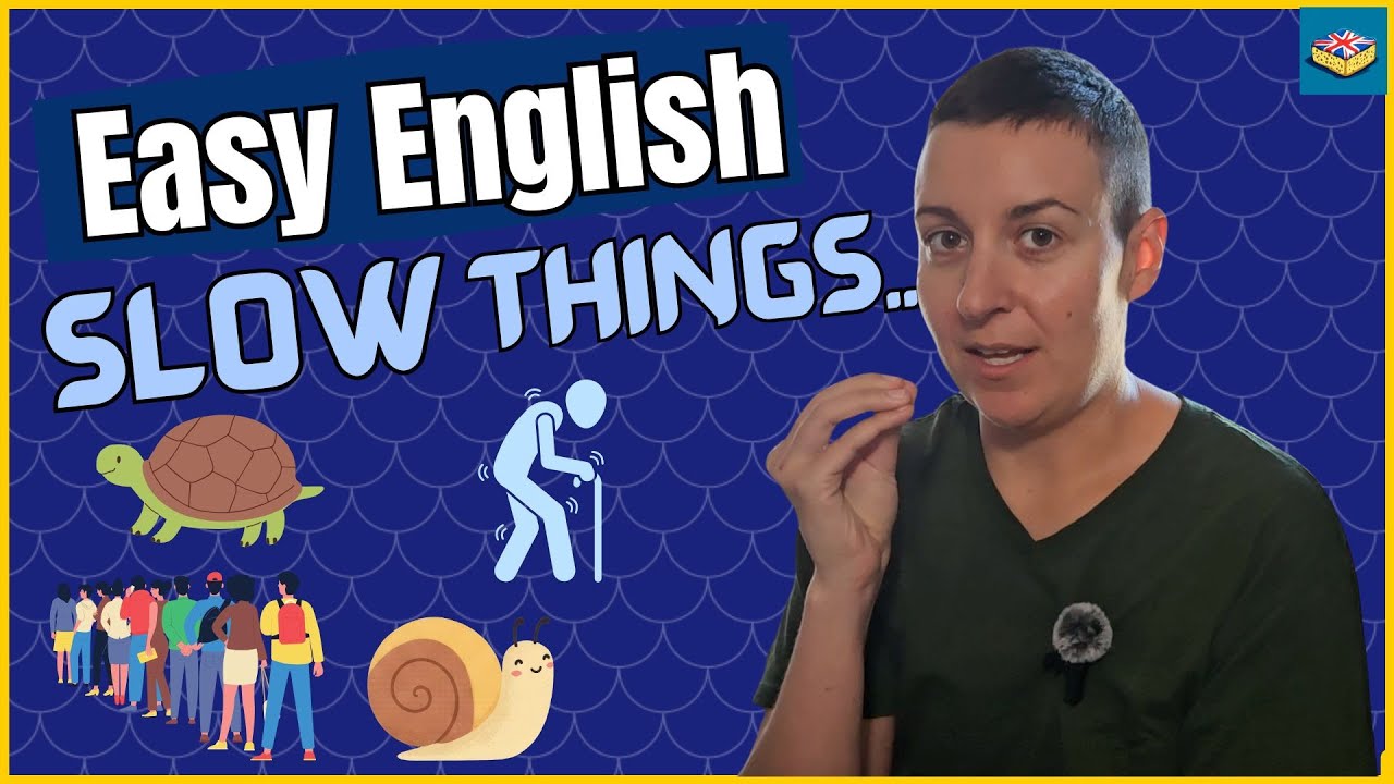 Easy English For Beginners - SLOW THINGS | Comprehensible Input A2