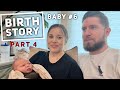 Birth Story Baby 6 Part 4