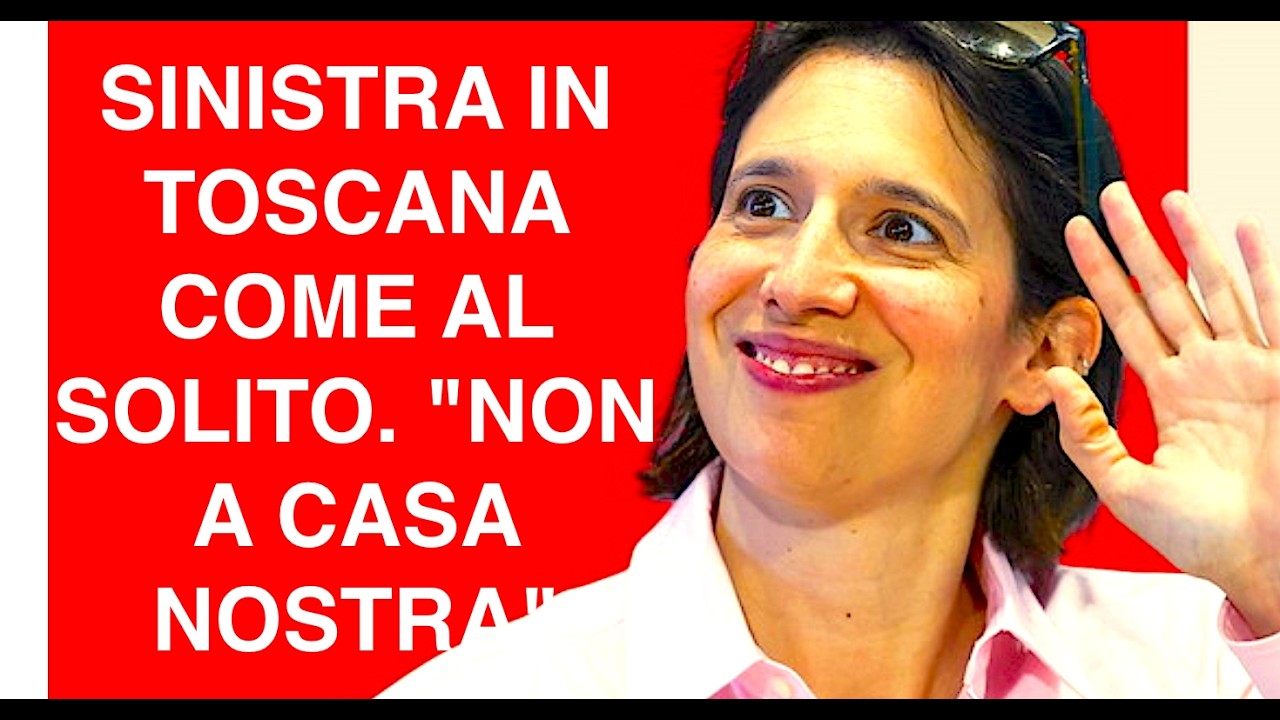 SINISTRA IN TOSCANA COME AL SOLITO. "NON A CASA NOSTRA"