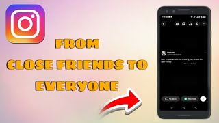 How to Change Instagram Story From Close Friends to Everyone/Public/All