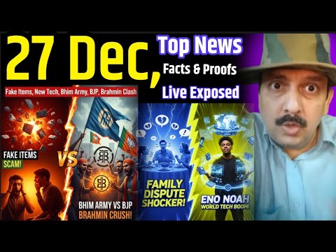 Fake Items । New Tech । Bhim Army + BJP Crush Brahmins । Family । Eno Noah । World  Tech