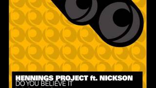 Hennings Project ft Nickson - Do You Believe It (Frankie Feliciano Vocal Mix)