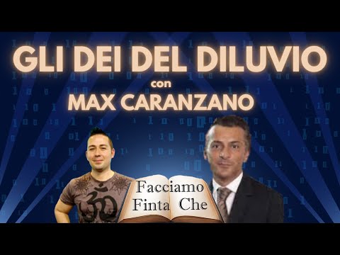 GLI DEI DEL DILUVIO con MAX CARANZANO