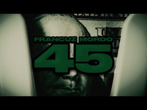 Francuz Mordo - 45 (prod. pieruun, Swizzy)