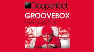 Groovebox - Gangster (Original Mix)