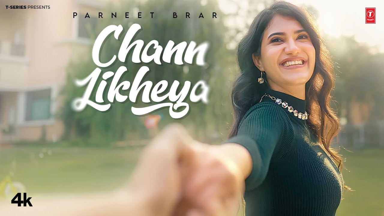 Chann Likheya Lyrics | Parneet Brar