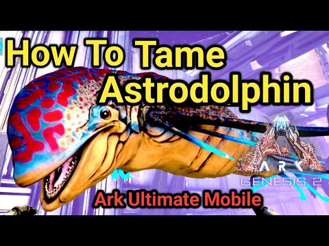 How to Tame Astrodelphis in ARK Genesis Part 2 |  Ark Ultimate Mobile