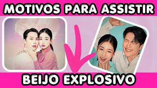 Quiz | 7 Motivos para assistir Beijo Explosivo | 7 Reasons to Watch Explosive Kiss – Quiz 