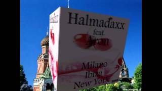 Halmadaxx - Milano Ibiza New York HD