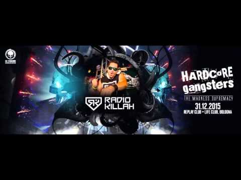 PODCAST 02 [RADIO KILLAH] HARDCORE GANGSTERS - THE MADNESS SUPREMACY!