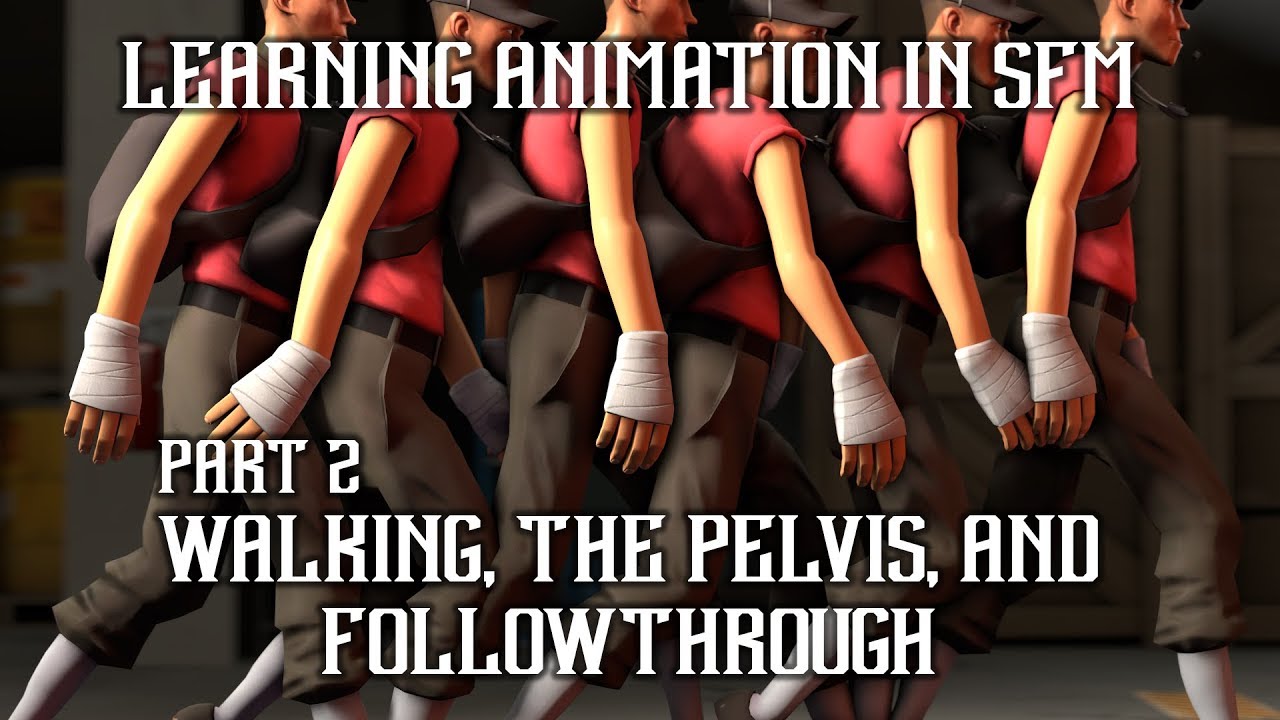 [SFM TUTORIAL] Learning Animation in Source Filmmaker Part 2 - Walking and Followthrough