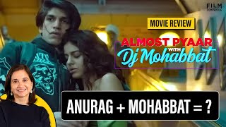 Almost Pyaar with DJ Mohabbat Movie Review by Anupama Chopra