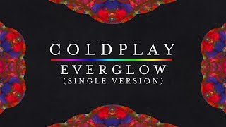 Coldplay Everglow...
