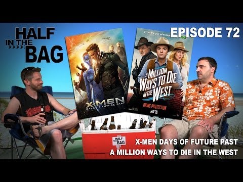 Half in the Bag Episode 72: X-Men: Days of Future Past and A Million Ways to Die in the West