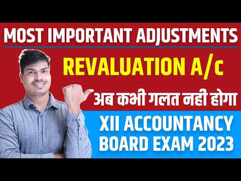 Revaluation A/c All most important Adjustment | Full syllabus Covered | Don't Miss before Board 2023