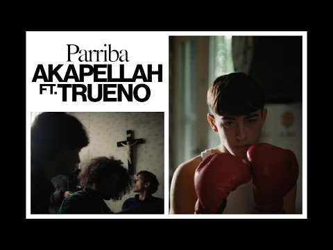 Akapellah, Trueno - Parriba (Official Video)