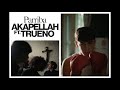 Akapellah Trueno Parriba Official Video