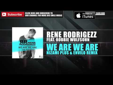 Rene Rodrigezz feat. Robbie Wulfsohn - We Are We Are (Nizami Plus & Envilo Remix) [BIGSMILE]