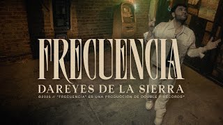 Bài hát Frecuencia - Nghệ sĩ trình bày Los Dareyes De La Sierra