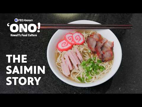 Saimin is Hawaiʻi's Soul in a Bowl | ʻONO! Hawaiʻi’s Food Culture