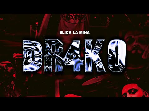Slick La Mina - DR4K0 (Rip Pressure9x19, Rip Sombrapr)