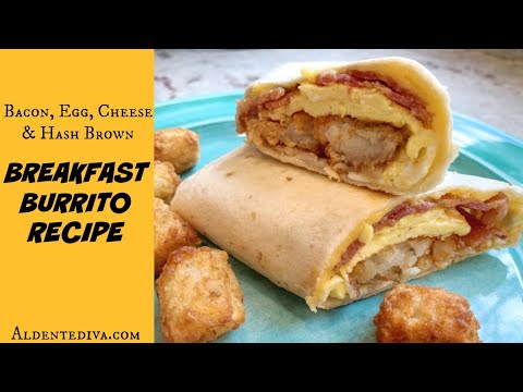 Bacon, Egg & Cheese Breakfast Burrito with Tater Tots Recipe