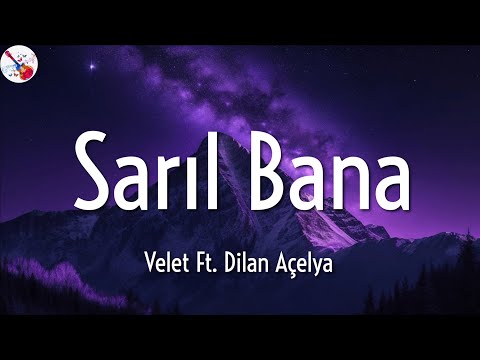 Velet Ft  Dilan Açelya ╸Sarıl Bana | Sözleri/Lyrics