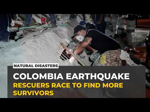 Colombia earthquake death toll rises above 200 as rescuers race to find survivors