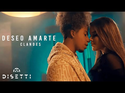 Clandes - Deseo Amarte (Video Oficial)