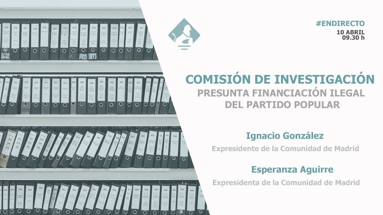Comisión de Investigación relativa a la presunta financiación ilegal del PP (10/04/2018)