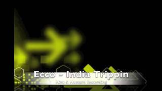 Ecco - India Trippin (Original Mix) - Mint & Mustard Recordings