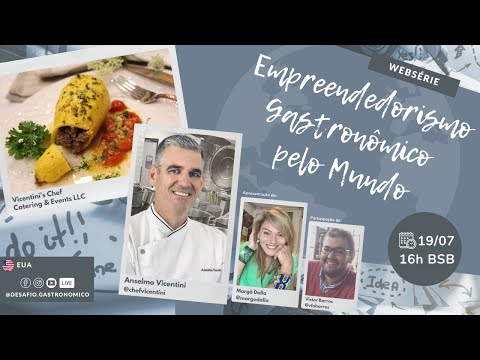 , title : 'Empreendedorismo Gastronômico pelo Mundo | Anselmo Vicentini, Vicentini’s Chef Catering&Events, EUA'