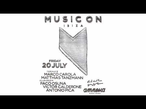 Antonio Pica @ Music On Amnesia Ibiza 20 / 07 /18