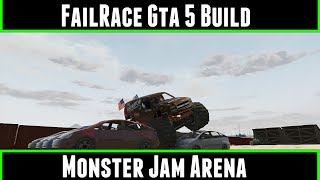 FailRace Gta 5 Build Monster Jam Arena