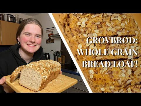 How to Make “Grovbrød:” Whole Grain Bread Loaf!
