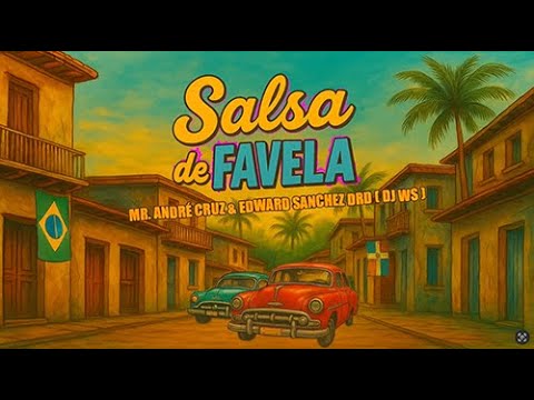 Salsa de Favela  - Mr. André Cruz, Edward Sanchez DRD & Dj Ws (Official Lyric Video ) KARAOKE