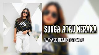 Download lagu SURGA ATAU NERAKA - Lagu Wayase Remix Terbaru ( Arjhun Kantiper ) Morgana Sound System mp3 Download lagu SURGA ATAU NERAKA - Lagu Wayase Remix Terbaru ( Arjhun Kantiper ) Morgana Sound System mp3