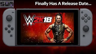 News Wave Extra! - WWE 2K18 Nintendo Switch Finally Gets A Release Date...And It's Soon