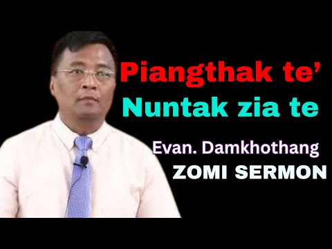 Zomi Sermon | Evan. Dam Kho Thang - Piangthak te’ Nuntak Ziading
