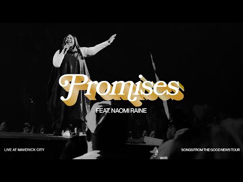 Promises (LIVE AT MAVERICK CITY) feat. Naomi Raine
