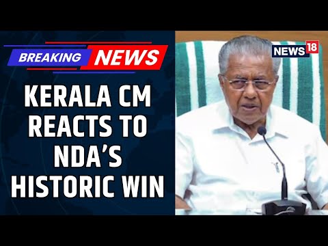 LDF Didn't Meet Expectations In Polls: Kerala CM Reacts After BJP Led NDA's Historic Win | News18