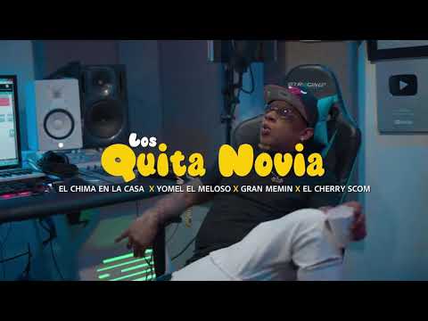 Yomel el Meloso /El Cherry scom /El Chima en la casa / Gran Memin /Los Quita Novia / Video Oficial