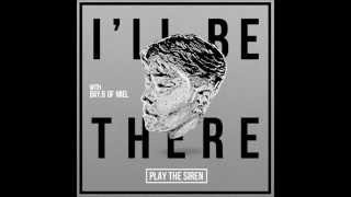 플레이 더 사이렌 / Play The Siren   (I’ll Be There ) [SINGLE]