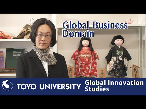 Course of Global Innovation Studies, Toyo Univ Graduate Schools：3 Global Business Domain